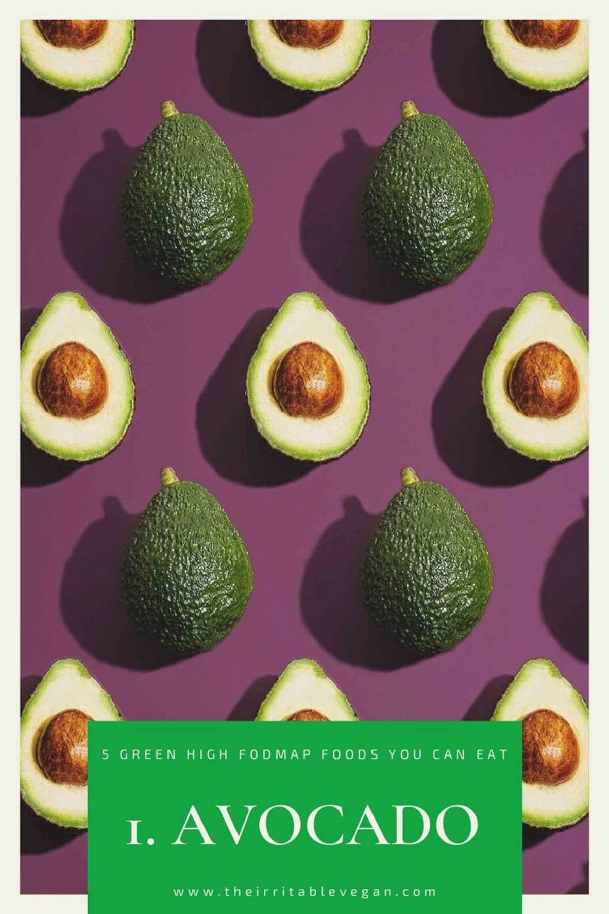 A criss-cross of halved avocados on a purple background. Some with the stone side facing up, others with the skin facing up. Text reads, 1. Avocado.